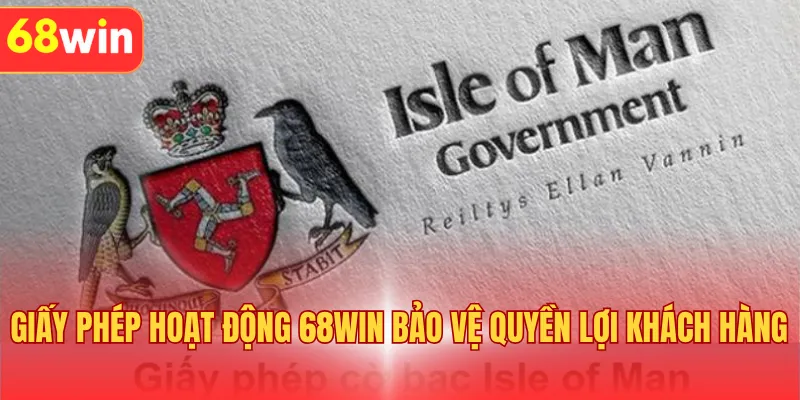 Giấy phép hoạt động 68WIN bảo vệ quyền lợi khách hàng